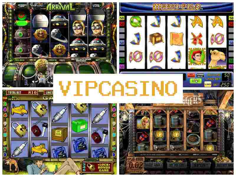 Віпа Казино ▓ Інтернет-казино, азартні ігри в Україні