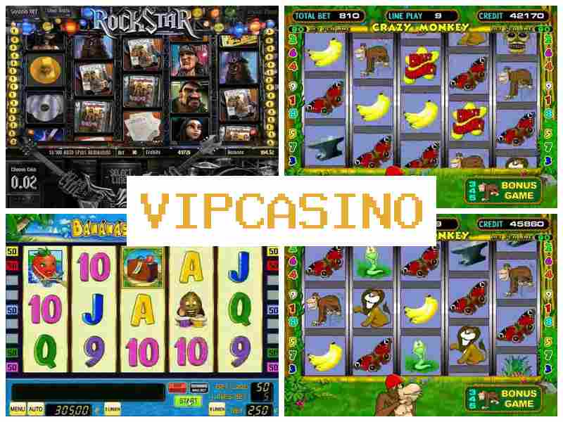 Віип Казино ⚡ Азартні ігри інтернет-казино, грати на гроші